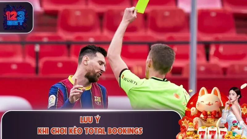 Lưu ý khi chơi kèo Total Bookings