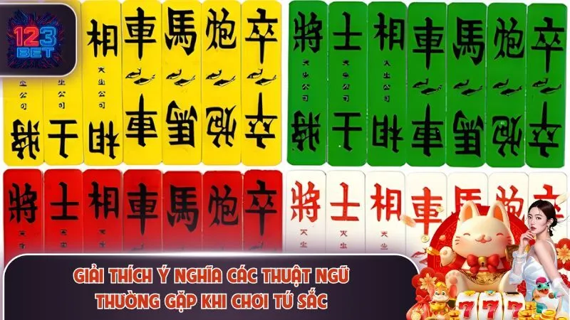 Giải thích ý nghĩa các thuật ngữ thường gặp khi chơi tứ sắc