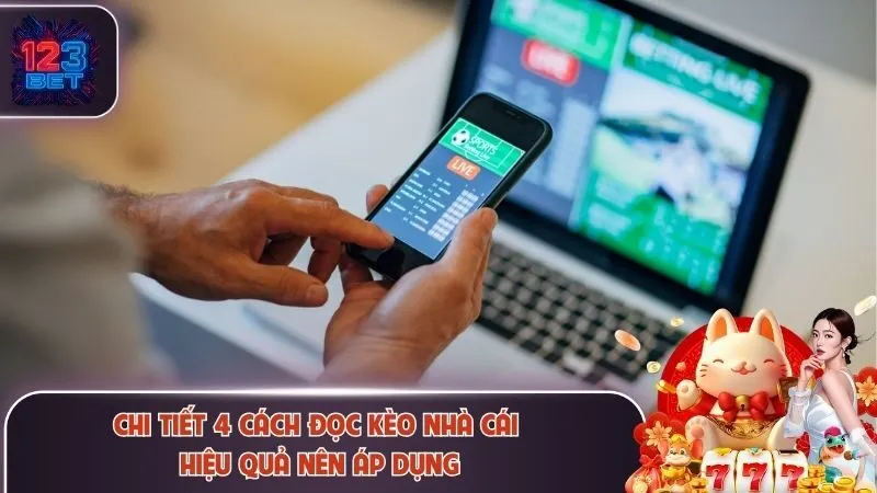 Chi tiết 4 cách đọc kèo nhà cái hiệu quả nên áp dụng